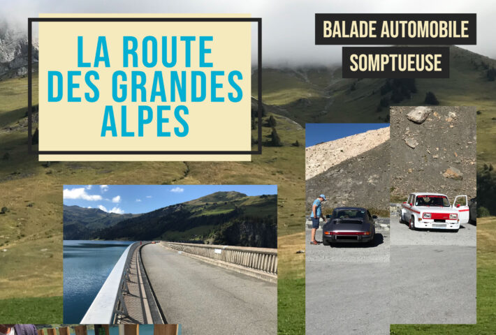 LA ROUTE DES GRANDES ALPES (EN ANCIENNES)