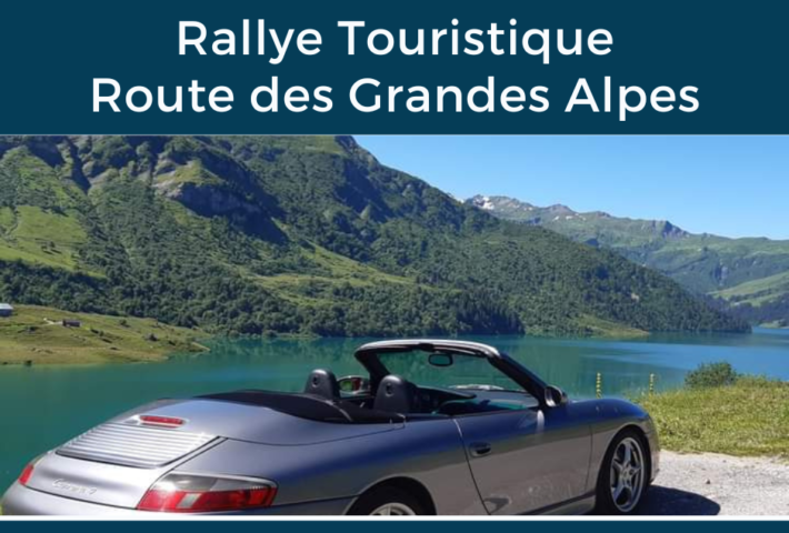 RALLYE TOURISTIQUE ROUTE DES GRANDES ALPES 2024
