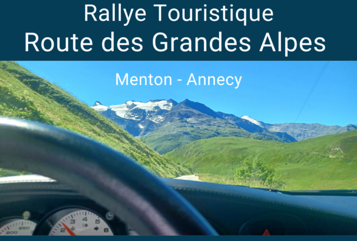 Rallye Touristique Route des Grandes ALPES / Menton – Annecy 2025 (4 jours)